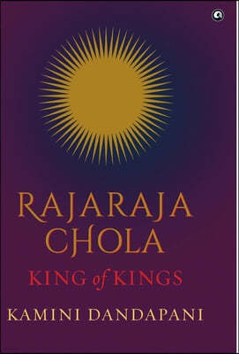 "Rajaraja Chola King of Kings"