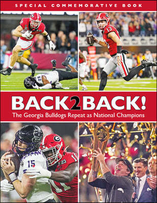 Back-2-Back - Celebrating Another National Championship Season for the Georgia Bulldogs