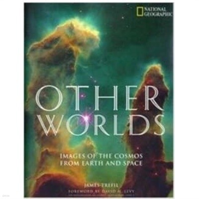 Other Worlds: Images of the Cosmos from Earth and Space / James Trefil (지은이) | National Geographic [영어원서 / 상급] 