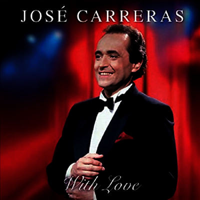 Jose Carreras — 호세 카레라스 - 사랑의 노래 (Jose Carreras - With Love) - Jose Carreras 앨범 커버
