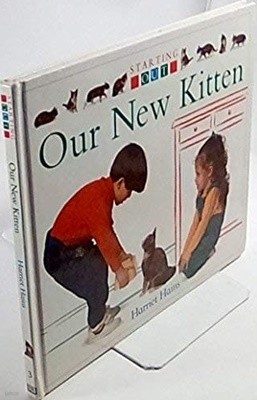 Our New Kitten (Starting Out) Hardcover ? January 1, 1992