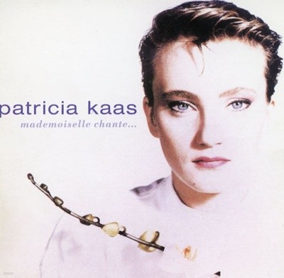 파트리샤 카스 - Patricia Kaas - Mademoiselle Chante