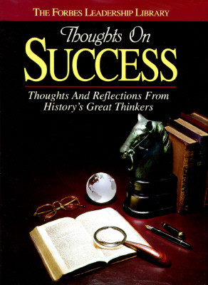 Thoughts on Success: Thoughts and Reflections from History's Great Thinkers