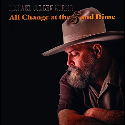 Michael Cullen Murphy — All Change At The 5 & Dime 앨범 커버