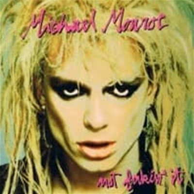 Michael Monroe / Not Fakin It (일본수입)