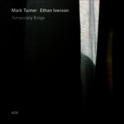 Mark Turner & Ethan Iverson — Temporary Kings 앨범 커버