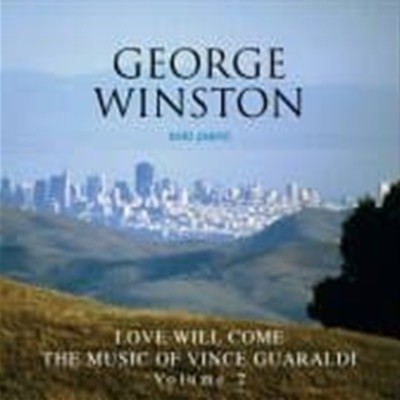 George Winston / Love Will Come: The Music Of Vince Guaraldi, Vol. 2