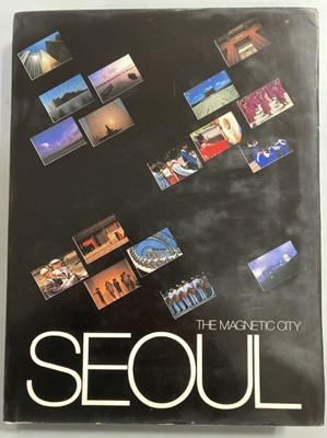 Seoul :the magnetic city