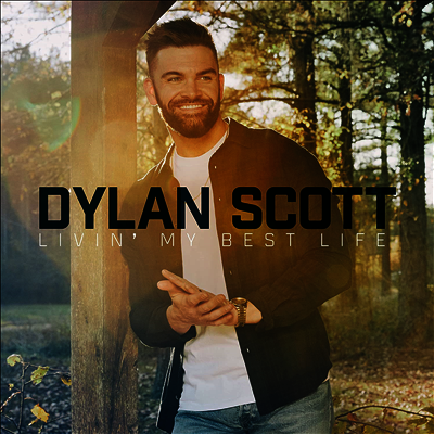 Dylan Scott — Livin My Best Life 앨범 커버