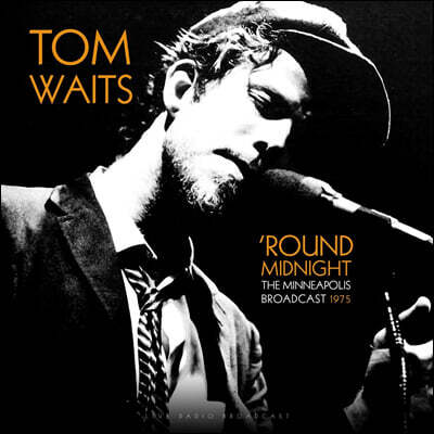 Tom Waits — Round Midnight (The Minneapolis Broadcast 1975) 앨범 커버