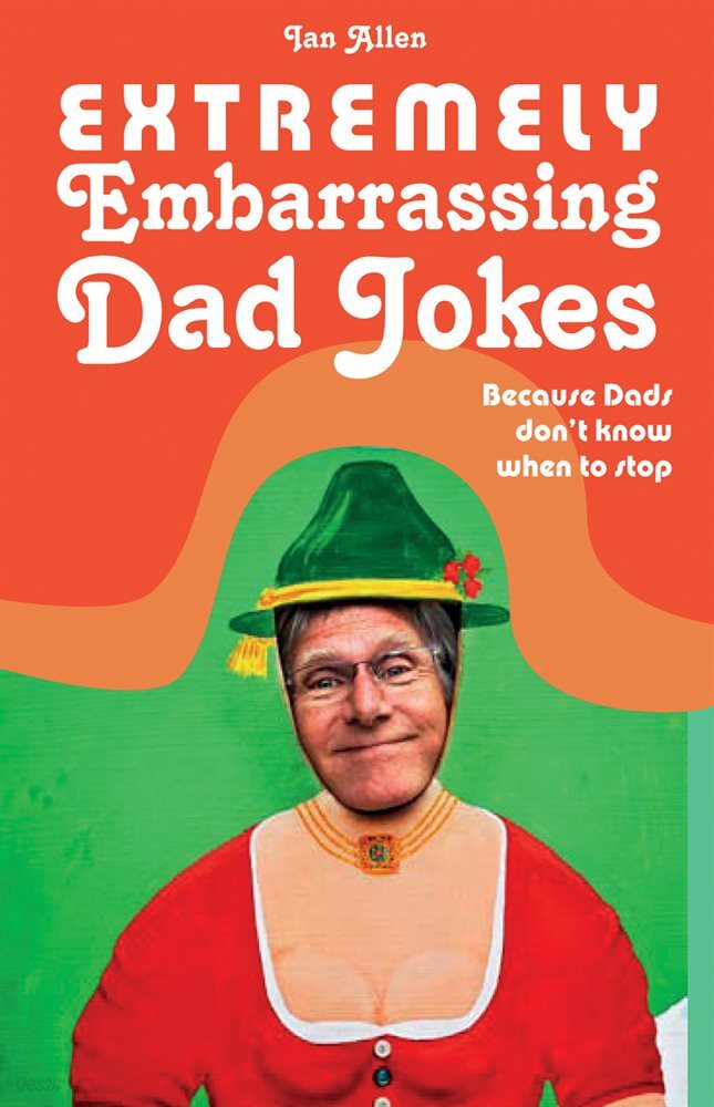 Extremely Embarrassing Dad Jokes - YES24