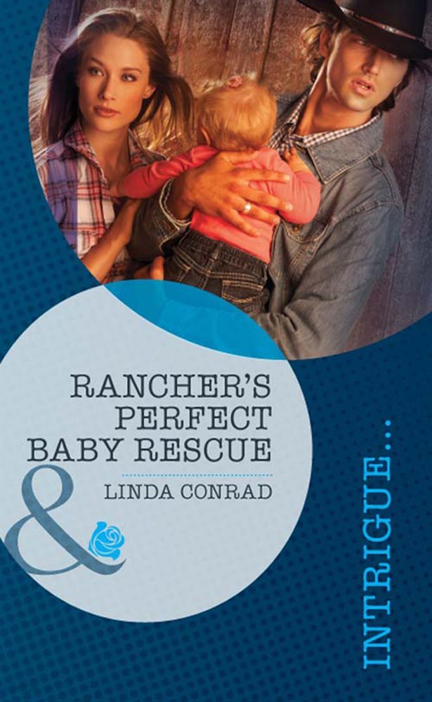 Rancher's Perfect Baby Rescue (Mills & Boon Intrigue) (Perfect, Wyoming, Book 2)