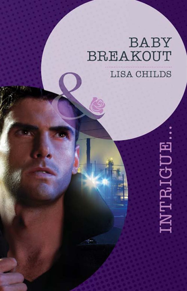 Baby Breakout (Mills & Boon Intrigue) (Outlaws, Book 2)