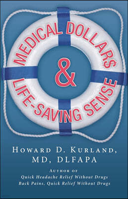 Medical Dollar$ and Life-Saving Sense