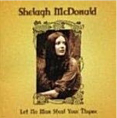 Shelagh McDonald / Let No Man Steal Your Thyme: Anthology 2CD