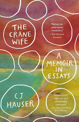 The Crane Wife: A Memoir in Essays