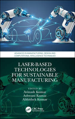 Laser-based Technologies for Sustainable Manufacturing