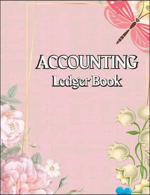 Accounting Ledger Book: Large Simple Accounting Ledger Business Income and Expense Tracker Log Book Income & Expense Account Recorder Bookkeep