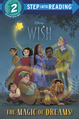Step into Reading 2 : Disney Wish : The Magic of Dreams!