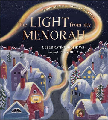 The Light from My Menorah: Celebrating Holidays Around the World