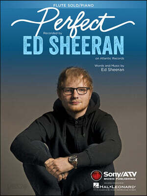 Perfect Sheet Music for Flute and Piano by Ed Sheeran Instrumental Solo Sheet Music with Flute Solo, Piano Accompaniment Arrangement, Recital and Perf