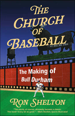 The Church of Baseball: The Making of Bull Durham