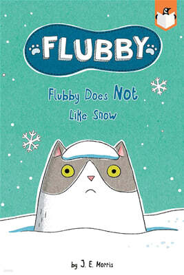 Flubby Does Not Like Snow