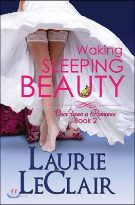 Waking Sleeping Beauty, Book 2: Once Upon A Romance, Book 2