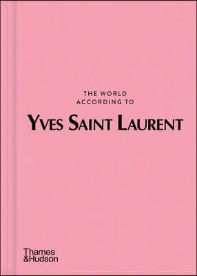 The World According to Yves Saint Laurent