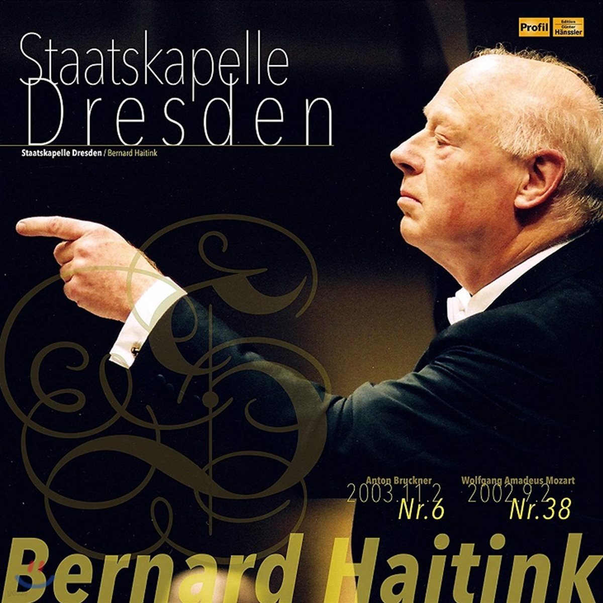 Bernard Haitink 브루크너: 교향곡 6번 / 모차르트: 교향곡 38번 (Bruckner: Symphony WAB106 / Mozart: Symphony K.504) 베르나르트 하이팅크, 드레스덴 슈타츠카펠레 [2LP]