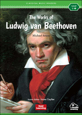 [Classical Music Readers] Level 2-1 : The Works of Ludwig van Beethoven