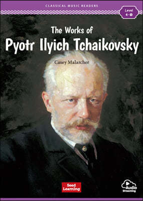 The Works of Pyotr Ilyich Tchaikovsky