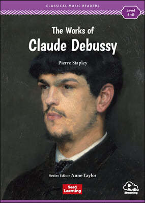 [Classical Music Readers] Level 4-5 : The Works of Claude Debussy