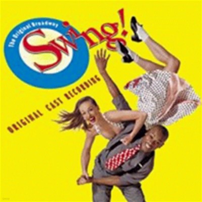 O.S.T. / Swing! (스윙) - Original Broadway Cast Recording (일본수입)