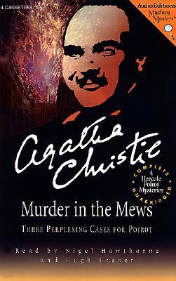 Murder in the Mews: Three Perplexing Cases for Poirot : Audio Cassette