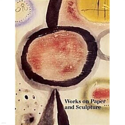 Works on Paper and Sculpture