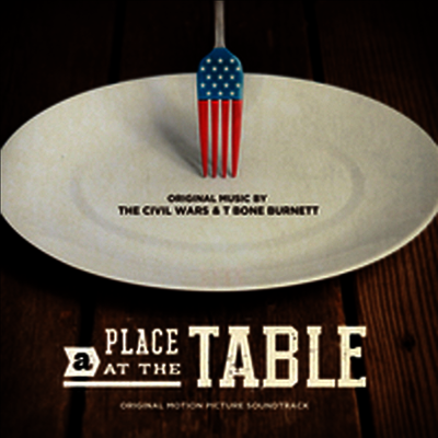 Civil Wars & T-Bone Burnett — Place At The Table (Soundtrack) 앨범 커버