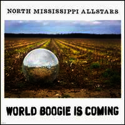 North Mississippi Allstars — World Boogie Is Coming (Download Code) 앨범 커버