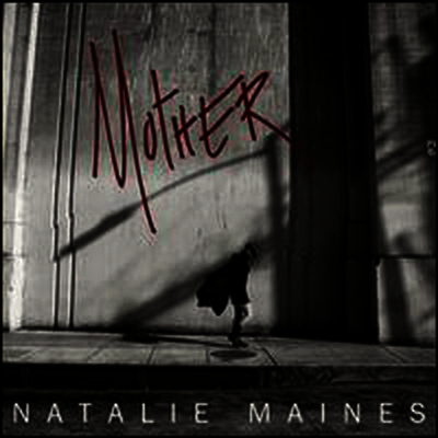 Natalie Maines — Mother 앨범 커버