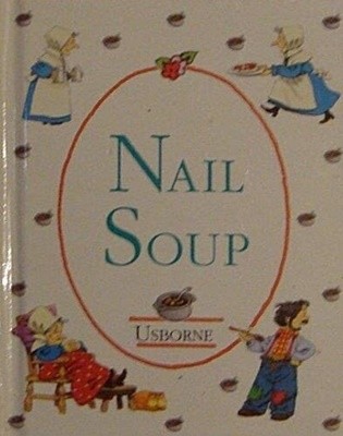 Nail Soup  January 1, 1994 (Hardcover)