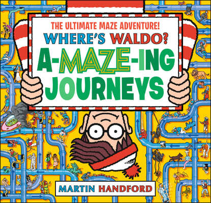 Where's Waldo? Amazing Journeys: The Ultimate Maze Adventure!: (A Maze Puzzle Activity Book with 100+ Hidden Objects to Search and Find - A Perfect Gi