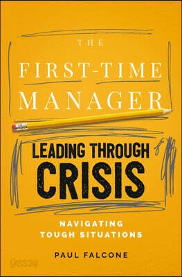 The First-Time Manager: Leading Through Crisis