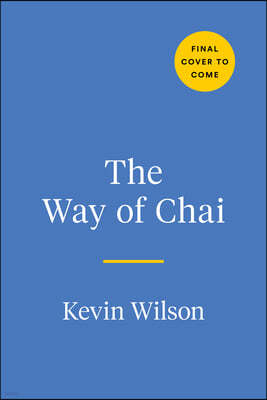 The Way of Chai: Recipes for a Meaningful Life