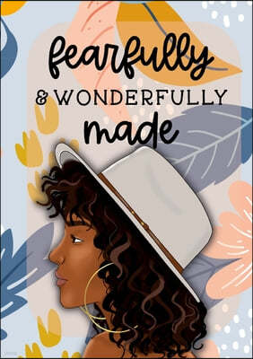 Fearfully & Wonderfully Made