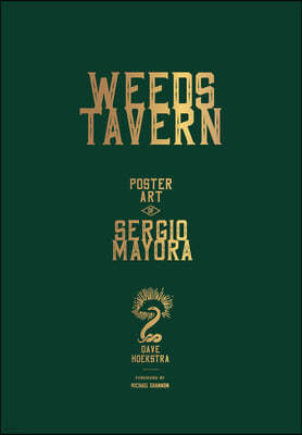Weeds Tavern: Poster Art by Sergio Mayora