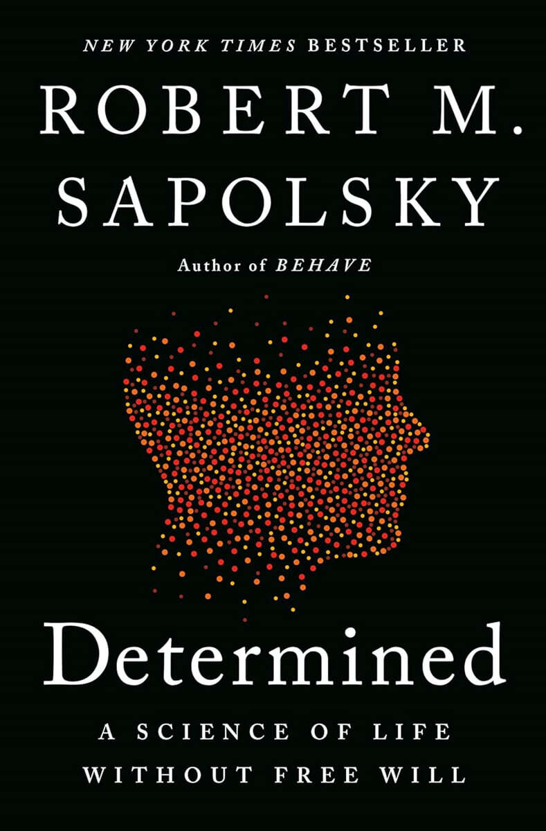 Determined: A Science of Life Without Free Will