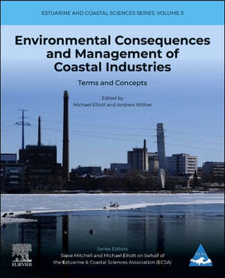 Environmental Consequences and Management of Coastal Industries: Terms and Concepts Volume 3