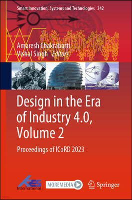 Design in the Era of Industry 4.0, Volume 2: Proceedings of Icord 2023