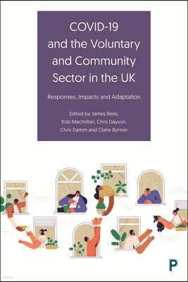 Covid-19 and the Voluntary and Community Sector in the UK: Responses, Impacts and Adaptation