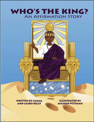 Who's the King: An Affirmation Story